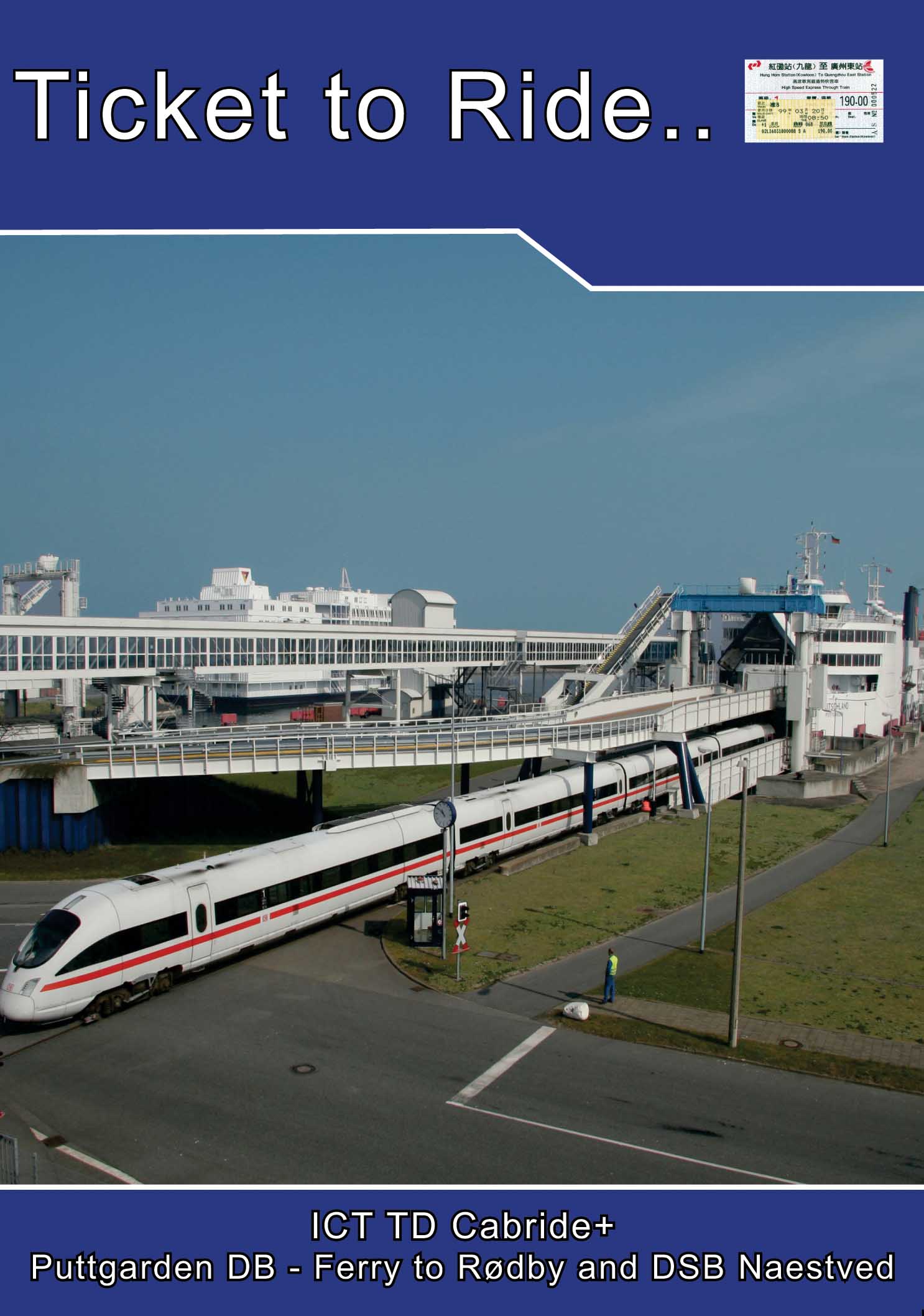 Ticket to Ride No.107: ICE TD Cabride+ Puttgarden - Ferry to Rdby and DSB Nstved (Bluray)